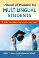 Schools of Promise for Multilingual Students: Transforming Literacies, Learning, and Lives