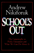 School's Out: The Catastrophe in Public Education