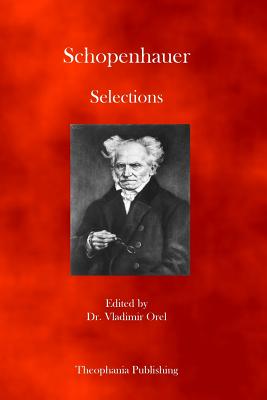 Schopenhauer Selections - Schopenhauer, Arthur