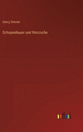 Schopenhauer und Nietzsche