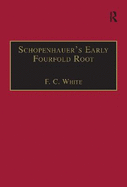 Schopenhauer's Early Fourfold Root: Translation and Commentary