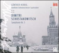 Schostakowitsch: Symphonie Nr. 5 - Saarbrucken Radio Symphony Orchestra; Gunther Herbig (conductor)