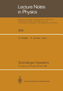 Schrdinger Operators: Proceedings of the Nordic Summer School in Mathematics Held at Sandbjerg Slot, Snderborg, Denmark, August 1-12, 1988