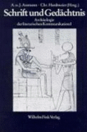 Schrift Und Ged?chtnis: Beitr?ge Zur Arch?ologie Der Literarischen Kommunikation. 2. Auflage