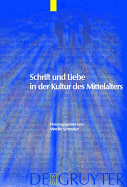 Schrift Und Liebe in Der Kultur Des Mittelalters - Schnyder, Mireille (Editor)