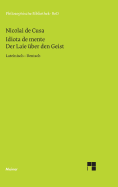 Schriften in deutscher ?bersetzung / Der Laie ?ber den Geist - Bormann, Karl (Editor), and Nikolaus Von Kues, and Steiger, Renate (Editor)