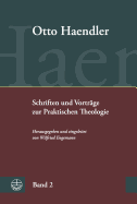 Schriften Und Vortrage Zur Praktischen Theologie (Ohpth): Band 2: Homiletik. Monographien, Aufsatze Und Predigtmeditationen