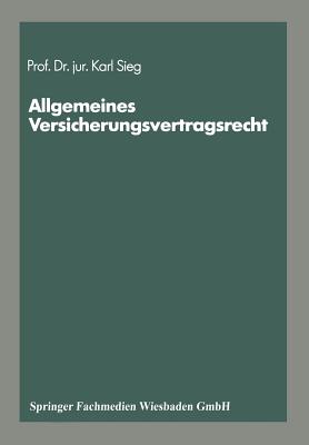 Schriftenreihe "Die Versicherung" - Sieg, Karl