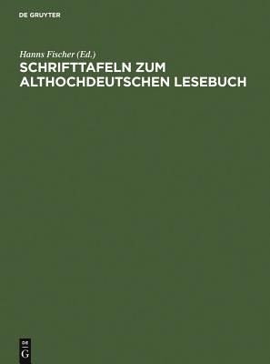 Schrifttafeln Zum Althochdeutschen Lesebuch - Fischer, Hanns (Editor)