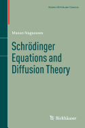 Schrodinger Equations and Diffusion Theory