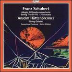 Schubert: Adago & Rondo Concertante; String Trio D 471; 3 Menuets; Hüttenbrenner: String Quintet