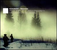 Schubert, Brahms: The Complete Duos - Rondo - Paolo Giacometti (piano); Pieter Wispelwey (cello)
