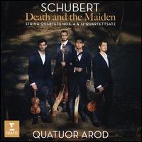 Schubert: Death and the Maiden; String Quartets Nos. 4 & 12, Quarettsatz - Quatuor Arod