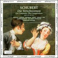 Schubert: Die Verschworenen - Andreas Fischer (tenor); Anke Hoffmann (soprano); Christian Dahm (bass); Iris Kupke (soprano); Lisa Larsson (soprano);...