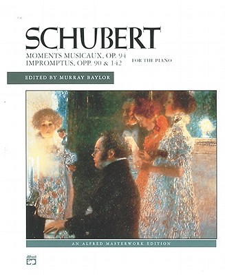 Schubert -- Impromptus, Opp. 90, 142, & Moments Musicaux, Op. 94 - Schubert, Franz, Pro (Composer), and Baylor, Murray (Composer)