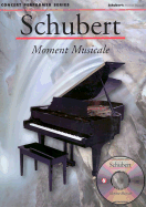 Schubert: Moment Musical: Concert Performer Series