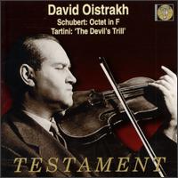 Schubert: Octet in F; Tartini: Violin Sonata in G minor "Devil's Trill" - David Oistrakh (violin); Jacov Shapiro (horn); Joseph Gertovich (double bass); Joseph Stidel (bassoon);...