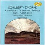 Schubert: Rosamunde; Dvorak: Czech Suite