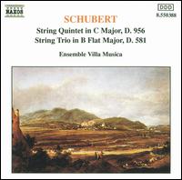 Schubert: String Quintet D. 956; String Trio, D. 581 - Ensemble Villa Musica