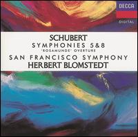 Schubert: Symphonies Nos. 5 & 8; Rosamunde Overture - San Francisco Symphony; Herbert Blomstedt (conductor)