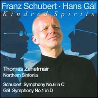 Schubert: Symphony No. 6; Hans Gl: Symphony No. 1 - Royal Northern Sinfonia; Thomas Zehetmair (conductor)