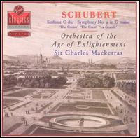 Schubert: Symphony No. 9 in C major "Die Grosse" - Orchestra of the Age of Enlightenment; Charles Mackerras (conductor)
