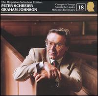 Schubert: The Complete Songs, Vol. 18 - Graham Johnson (piano); Peter Schreier (tenor)