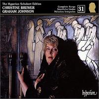 Schubert: The Complete Songs, Vol. 31 - Catherine Denley (alto); Catherine Wyn-Rogers (alto); Christine Brewer (soprano); Lorna Anderson (soprano);...