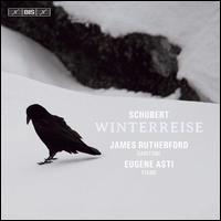 Schubert: Winterreise - Eugene Asti (piano); James Rutherford (baritone)