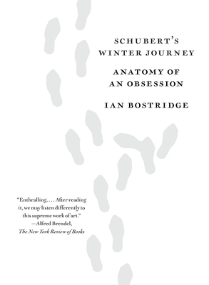Schubert's Winter Journey: Anatomy of an Obsession - Bostridge, Ian