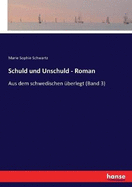 Schuld und Unschuld - Roman: Aus dem schwedischen ?berlegt (Band 3)