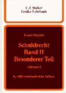 Schuldrecht. Band II Besonderer Teil: Teilband 2 [Gebundene Ausgabe] Gro?es Lehrbuch Schuldr Gesetzliche Schuldverh?ltnisse Norm Teleologie Dogmatik Methodenlehre Schuldrecht Bd II / Teilbd 2 Bgb B?rgliches Recht Schuldrechtlich Hand-/Lehrb?cher...