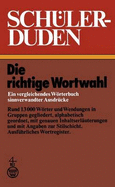 Schulerduden: Die Richtige Wortwahl Ein Vergleichendes Worterbuch Sinnverwandter Ausdrucke