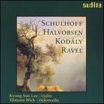 Schulhoff, Halvorsen, Kodly, Ravel: Works for Violin & Violoncello