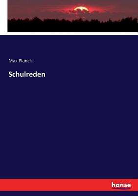 Schulreden - Planck, Max
