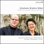 Schumann, Brahms, Misek: Works for Double Bass and Piano
