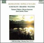 Schumann; Brahms; Wagner: Song Cycles