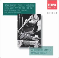 Schumann, Daelli, Nielsen: Music for oboe, oboe d'amore, cor anglais & piano - Albrecht Mayer (oboe); Albrecht Mayer (cor anglais); Albrecht Mayer (oboe d'amore); Markus Becker (piano)