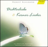 Schumann: Dichterliebe; Kerner-Lieder - Stefan Laux (piano); Ulf Bastlein (baritone)