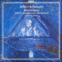 Schumann: Kreisleriana; Abegg-Variationen; Drei Romanzen - Volker Banfield (piano)