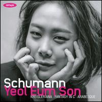 Schumann: Kreisleriana; Fantasy in C; Arabesque - Yeol Eum Son (piano)