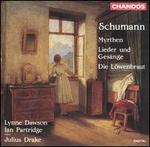 Schumann: Myrthen; Lieder und Gesänge; Die Löwenbraut