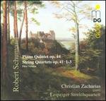 Schumann: Piano Quintet; String Quartets - Christian Zacharias (piano); Leipziger Streichquartett