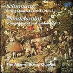Schumann: String Quartets Op. 41 Nos. 1-3; Mendelssohn: String Quartet Op. 13