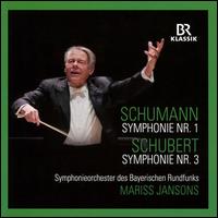 Schumann: Symphony No. 1; Schubert: Symphony No. 3 - Vera Baur (lektorat); Bavarian Radio Symphony Orchestra; Mariss Jansons (conductor)
