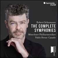 Schumann: The Complete Symphonies - Mnchner Philharmoniker; Pablo Heras-Casado (conductor)