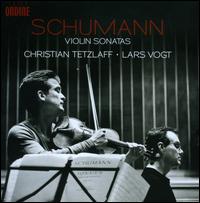 Schumann: Violin Sonatas - Christian Tetzlaff (violin); Lars Vogt (piano)