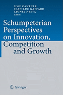 Schumpeterian Perspectives on Innovation, Competition and Growth