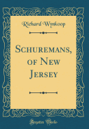 Schuremans, of New Jersey (Classic Reprint)