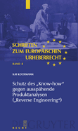 Schutz des "Know-how" gegen aussphende Produktanalysen ("Reverse Engineering")